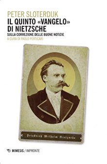 Il quinto vangelo di Nietzsche. Sulla correzione delle buone notizie
