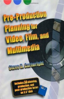 Pre-production planning for video, film, and multimedia, Volume 1  