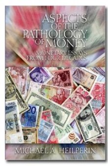 Aspects of the Pathology of Money: Monetary Essays from Four Decades