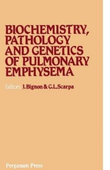 Biochemistry, pathology, and genetics of pulmonary emphysema : proceedings of an international symposium held in Sassari, Italy, 27-30 April 1980