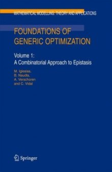 Foundations of Generic Optimization: Volume 1: A Combinatorial Approach to Epistasis (Mathematical Modelling: Theory and Applications)