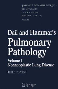 Dail and Hammar's pulmonary pathology. / Vol. 1, Non-neoplastic lung disease
