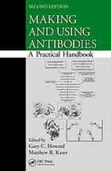 Making and using antibodies : a practical handbook