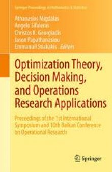 Optimization Theory, Decision Making, and Operations Research Applications: Proceedings of the 1st International Symposium and 10th Balkan Conference on Operational Research