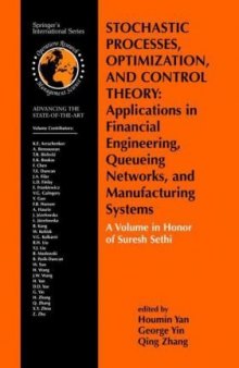 Stochastic Processes, Optimization, and Control Theory: Applications in Financial Engineering, Queueing Networks, and Manufacturing Systems: A Volume in ... in Operations Research & Management Science)