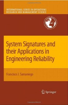 System Signatures and their Applications in Engineering Reliability (International Series in Operations Research & Management Science)