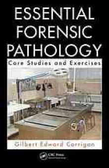 Essentials of forensic pathology : core studies and exercises