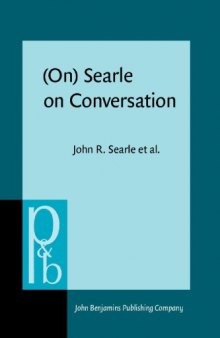 (On) Searle on Conversation: Compiled and Introduced by Herman Parret and Jef Verschueren