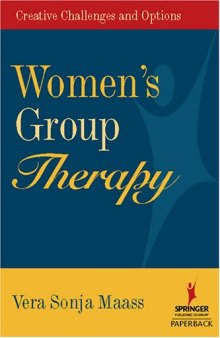 Women's Group Therapy: Creative Challenges and Options (Springer Series, Focus on Women)