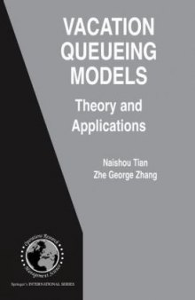 Vacation Queueing Models: Theory and Applications (International Series in Operations Research & Management Science)