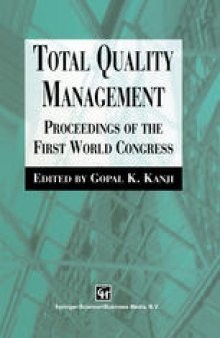 Total Quality Management: Proceedings of the first world congress