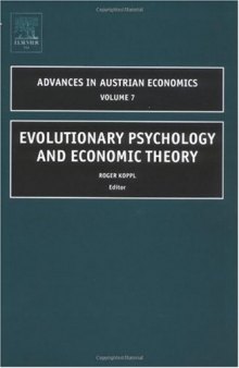 Evolutionary Psychology and Economic Theory, Volume 7 (Advances in Austrian Economics)