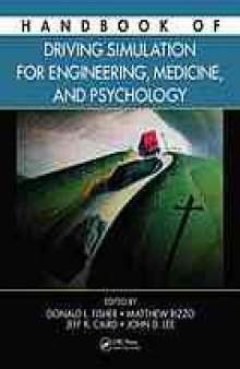 Handbook of driving simulation for engineering, medicine, and psychology