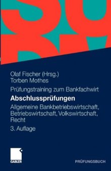 Abschlussprüfungen: Allgemeine Bankbetriebswirtschaft, Betriebswirtschaft, Volkswirtschaft