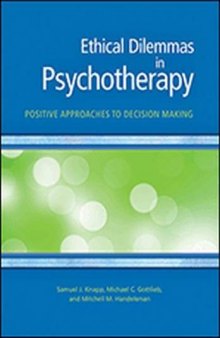 Ethical Dilemmas in Psychotherapy: Positive Approaches to Decision Making
