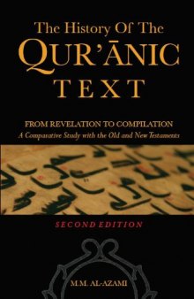 The History of the Quranic Text: From Revelation to Compilation: A Comparative Study with the Old and New Testaments  