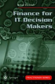 Finance for IT Decision Makers: A Practical Handbook for Buyers, Sellers and Managers