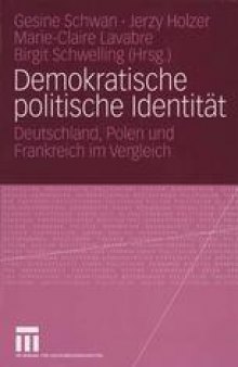 Demokratische politische Identität: Deutschland, Polen und Frankreich im Vergleich