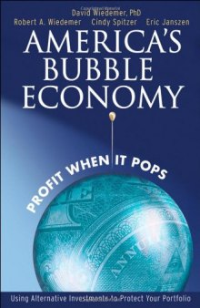 America's Bubble Economy: Profit When It Pops