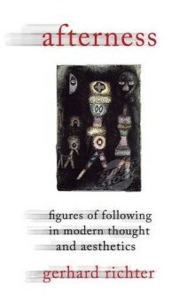 Afterness : figures of following in modern thought and aesthetics