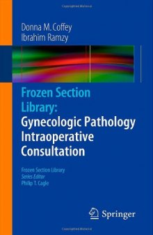 Frozen Section Library: Gynecologic Pathology Intraoperative Consultation