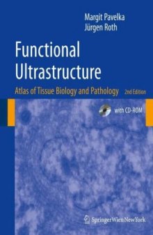 Functional Ultrastructure: Atlas of Tissue Biology and Pathology, Second Edition  
