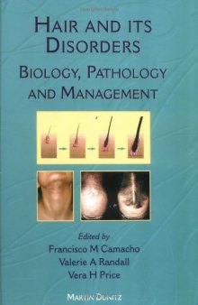 Hair and its disorders: biology, pathology and management