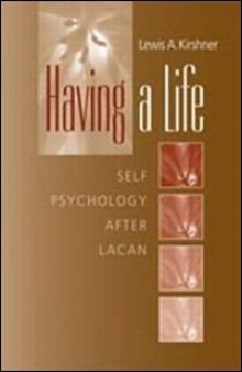 Having A Life: Self Pathology after Lacan