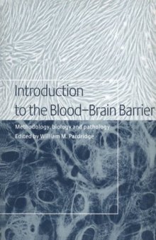 Introduction to the Blood-Brain Barrier: Methodology, Biology and Pathology