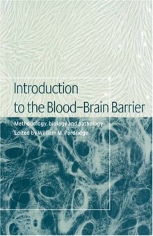 Introduction to the Blood-Brain Barrier: Methodology, Biology and Pathology
