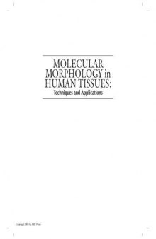 Molecular Morphology in Human Tissues: Techniques and Applications (Advances in Pathology, Microscopy, & Molecular Morphology)