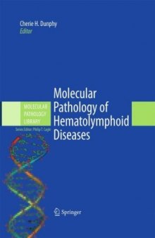 Molecular Pathology of Hematolymphoid Diseases (Molecular Pathology Library)
