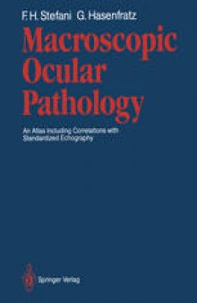 Macroscopic Ocular Pathology: An Atlas Including Correlations with Standardized Echography