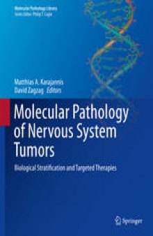Molecular Pathology of Nervous System Tumors: Biological Stratification and Targeted Therapies