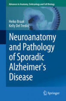 Neuroanatomy and Pathology of Sporadic Alzheimer's Disease