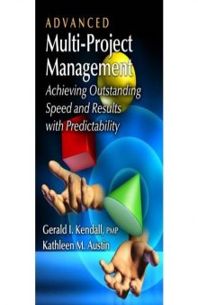 Advanced multi-project management : achieving outstanding speed and results with predictability