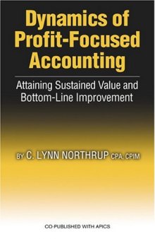 Dynamics of Profit-Focused Accounting: Attaining Sustained Value and Bottom-Line Improvement