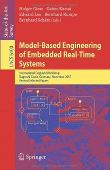 Model-Based Engineering of Embedded Real-Time Systems: International Dagstuhl Workshop, Dagstuhl Castle, Germany, November 4-9, 2007. Revised Selected Papers