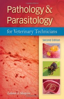 Pathology & Parasitology for Veterinary Technicians, 2nd Edition  