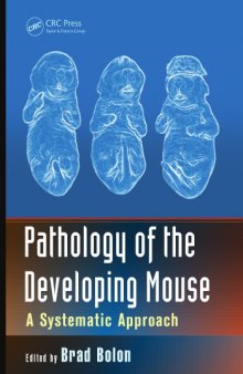 Pathology of the developing mouse : a systematic approach