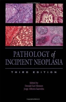 Pathology of Incipient Neoplasia, 3rd Ed.