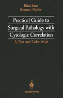 Practical Guide to Surgical Pathology with Cytologic Correlation: A Text and Color Atlas