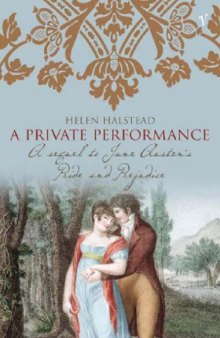 A Private Performance: A Sequel to Jane Austen's Pride and Prejudice  