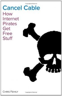 Cancel Cable: How Internet Pirates Get Free Stuff