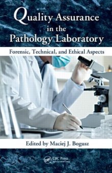 Quality Assurance in the Pathology Laboratory: Forensic, Technical, and Ethical Aspects