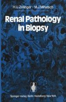 Renal Pathology in Biopsy: Light, Electron and Immunofluorescent Microscopy and Clinical Aspects