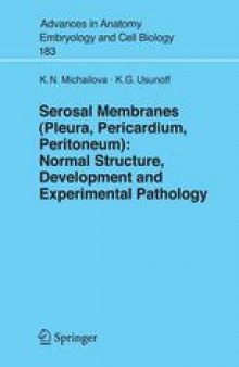 Serosal Membranes (Pleura, Pericardium, Peritoneum): Normal Structure, Development and Experimental Pathology