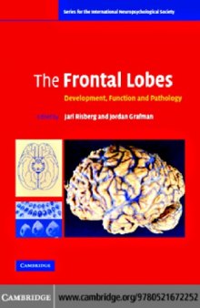 The Frontal Lobes : Development, Function and Pathology