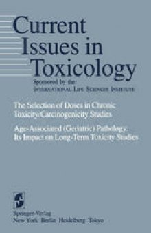 The Selection of Doses in Chronic Toxicity/Carcinogenicity Studies: Age-Associated (Geriatric) Pathology: Its Impact on Long-Term Toxicity Studies