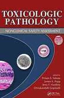 Toxicologic pathology: nonclinical safety assessment